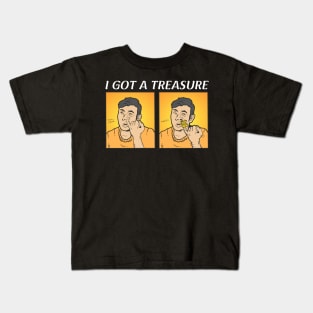 I GOT A TREASURE Kids T-Shirt